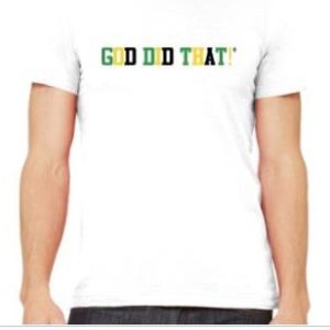 California Shop Small GOD DID THAT! JAMAICAN SPECIAL EDITION T-SHIRT