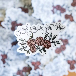Product Image and Link for Girl, You’ve Got This Sticker