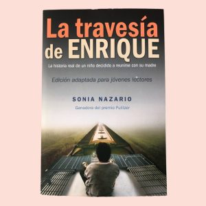 Product Image and Link for La Travesia de Enrique (paperback/tapa blanda) by Sonia Nazario