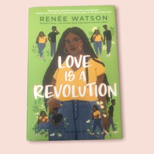 Product Image and Link for Love is a Revolution by Renee Watson (hardcover book)
