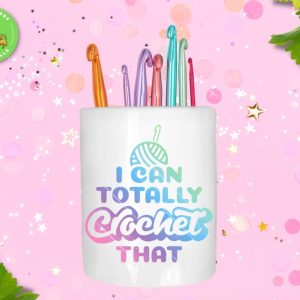 Product Image and Link for I Can Totally Crochet That Ceramic Crochet Hook and Pencil Holder