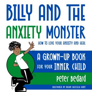 Product Image and Link for “Billy and the Anxiety Monster, How to Love Your Anxiety and Heal, A Grown-Up Book for Your Inner Child”