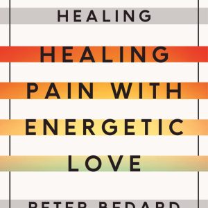 Product Image and Link for “Convergence Healing, Healing Pain with Energetic Love”
