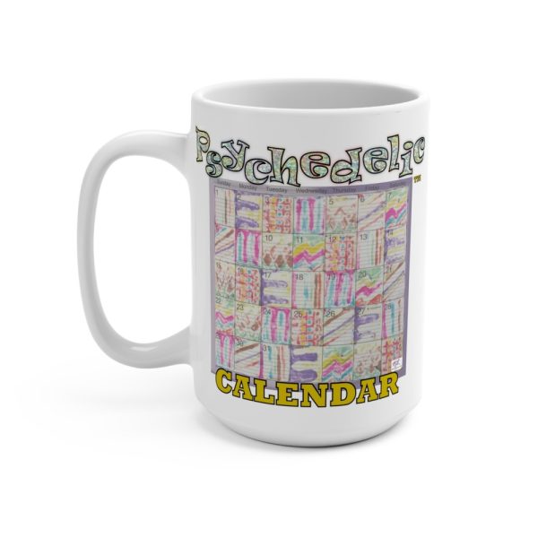 Product Image and Link for Mug 15oz:  “Psychedelic Calendar(tm)” – Seeped