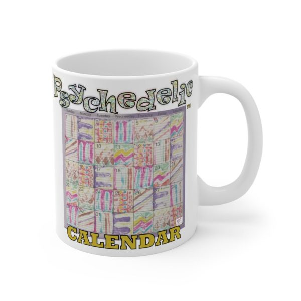 Product Image and Link for Mug 11oz:  Psychedelic Calendar(tm) – Seeped