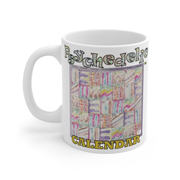 Product Image and Link for Mug 11oz:  Psychedelic Calendar(tm) – Seeped