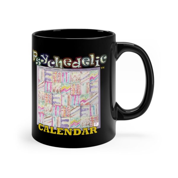 Product Image and Link for Black Mug 11oz:  Psychedelic Calendar(tm) – Seeped