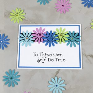 Product Image and Link for Daisy Slogan Greeting Card To Thine Own Self Be True