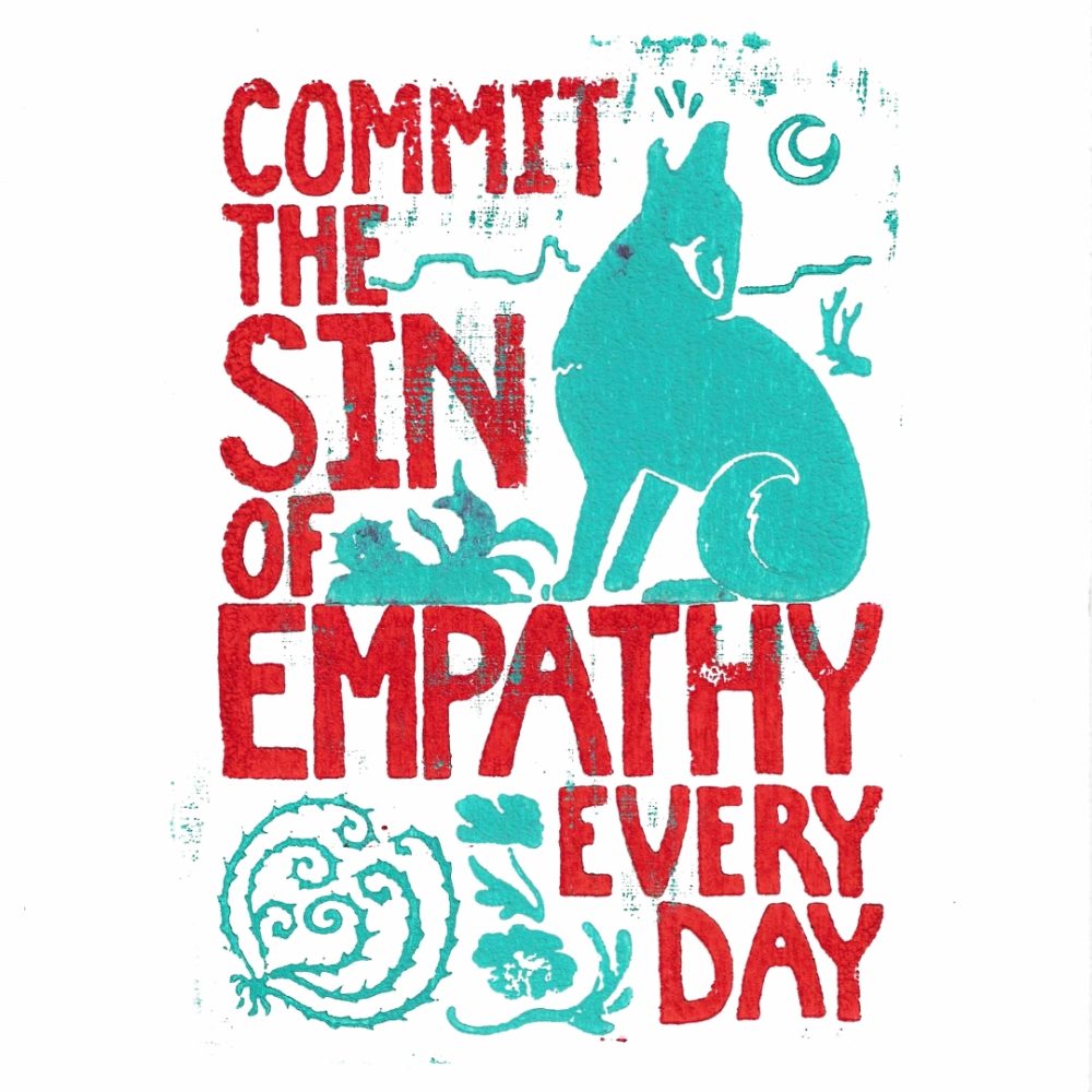Product Image and Link for “Commit the Sin of Empathy Every Day” Woodblock Print (2 Designs)