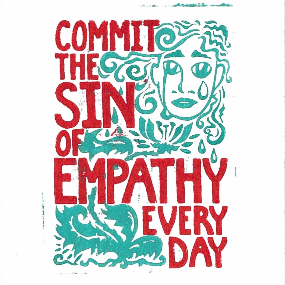 Product Image and Link for “Commit the Sin of Empathy Every Day” Woodblock Print (2 Designs)