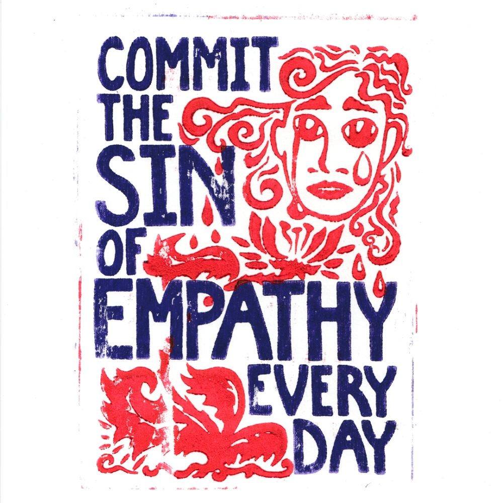 Product Image and Link for “Commit the Sin of Empathy Every Day” Woodblock Print (2 Designs, 2 Color Options))