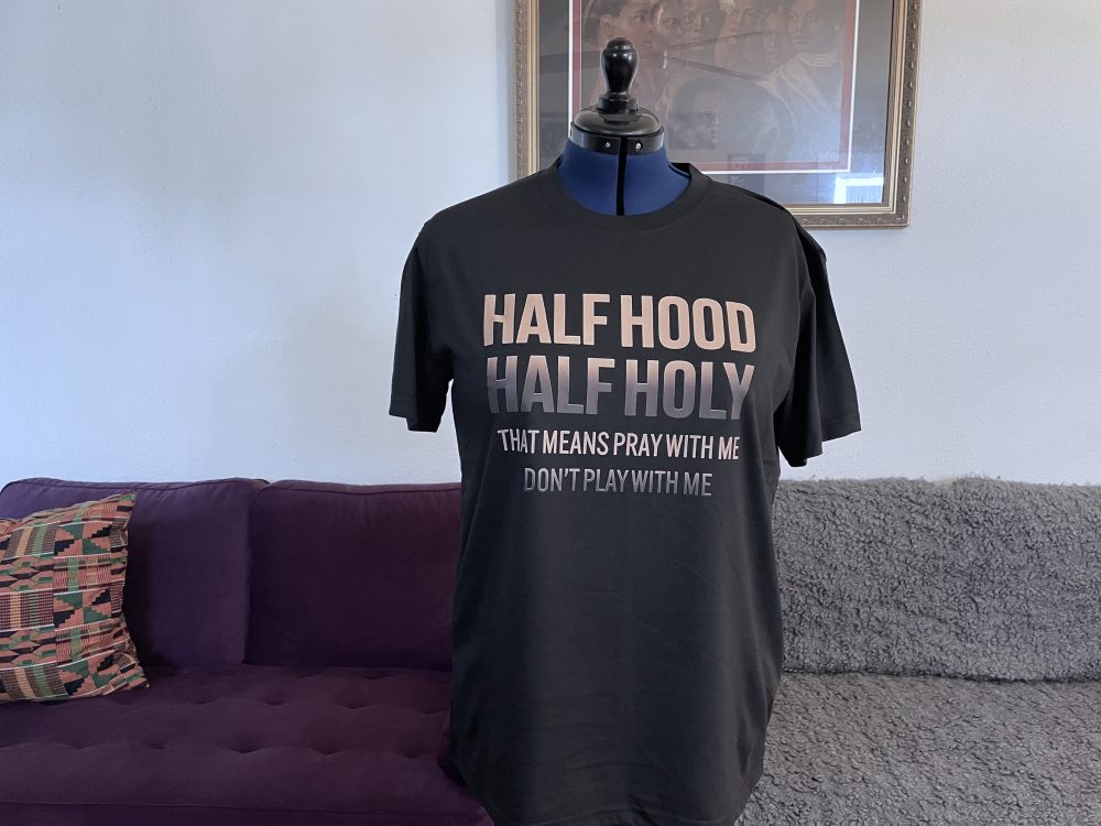 Product Image and Link for Half Hood Half Holy Pray with Me Don’t Play with Me