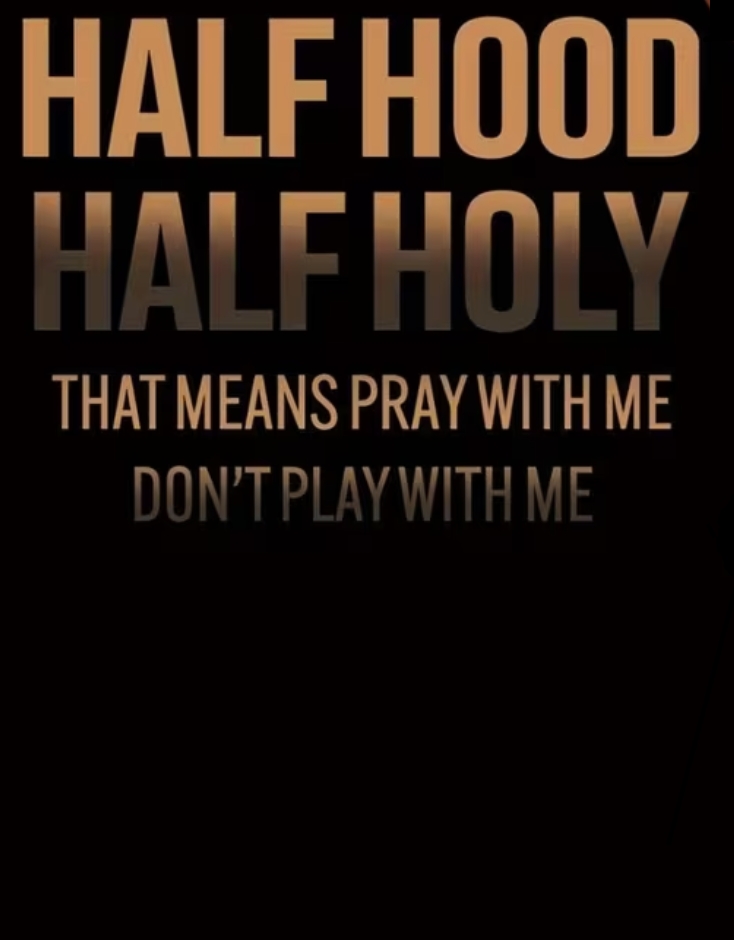 Product Image and Link for Half Hood Half Holy Pray with Me Don’t Play with Me